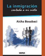 INMIGRACION CONTADA A MI NIETO, LA