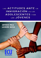 LAS ACTITUDES ANTE LA INMIGRACIÓN EN LOS ADOLESCENTES Y EN LOS JÓVENES