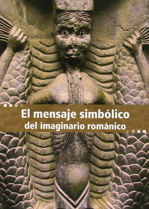 MENSAJE SIMBOLICO DEL IMAGINARIO ROMANICO, EL