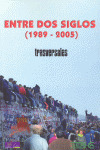 ENTRE DOS SIGLO (1989-2005)