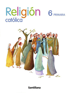 RELIGION CATOLICA, 6º PRIMARIA. LA CASA DEL SABER (2009)