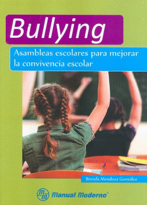 BULLYING. ASAMBLEAS ESCOLARES PARA MEJORAR LA CONVIVENCIA ESCOLAR