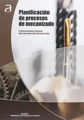 PLANIFICACION DE PROCESOS DE MECANIZACION
