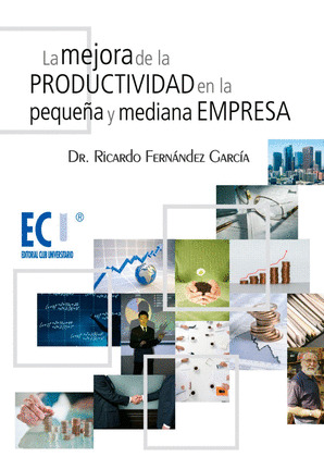 LA MEJORA DE LA PRODUCTIVIDAD EN LA PEQUEÑA Y MEDIANA EMPRESA