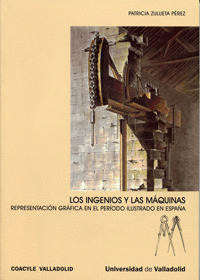 INGENIOS Y LAS MAQUINAS + CD REPRESENTACION GRAFICA EN EL PERIODO ILUSTRADO EN E