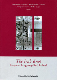 IRISH KNOT, THE. ESSAYS ON IMAGINARY/REAL IRELAND. (SERIE: LINGUI