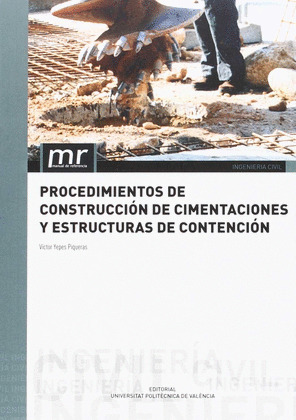 PROCEDIMIENTOS DE CONSTRUCCION DE CIMENTACIONES Y ESTRUCTURAS DE CONTENCION