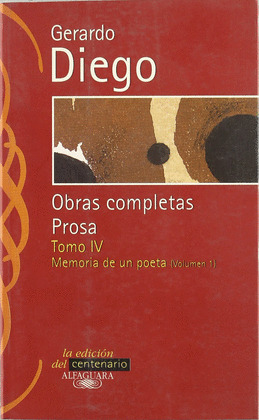 OBRAS COMPLETAS IV. PROSA. MEMORIA DE UN POETA (I)