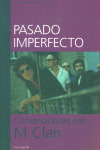PASADO IMPERFECTO CONVERSACIONES CON M CLAN