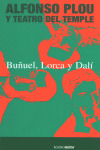 BUÑUEL LORCA DALI