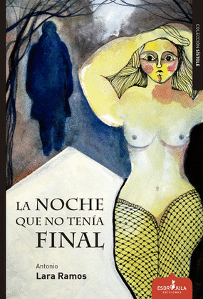 NOCHE QUE NO TENÍA FINAL, LA