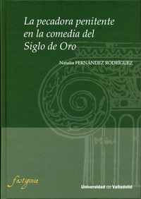 PECADORA IMPENITENTE EN LA COMEDIA DEL SIGLO DE ORO,LA