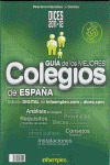 GUÍA DE LOS MEJORES COLEGIOS DE ESPAÑA DICES 2011-2012