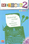 RELATOS 2 +CD HISTORIAS CORTADAS PARA APRENDER ESPAÑOL