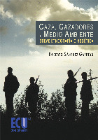 CAZA, CAZADORES Y MEDIO AMBIENTE