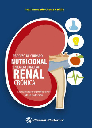 PROCESO DE CUIDADO NUTRICIONAL EN LA ENFERMEDAD RENAL CRONICA