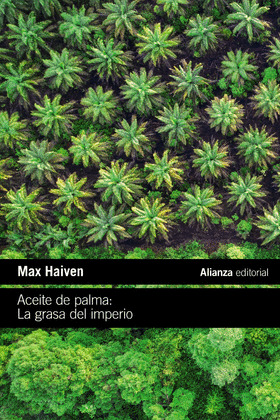 ACEITE DE PALMA: LA GRASA DEL IMPERIO