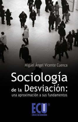 SOCIOLOGÍA DE LA DESVIACIÓN