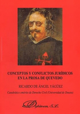 CONCEPTOS Y CONFLICTOS JURIDICOS EN LA PROSA DE QUEVEDO