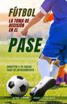 FÚTBOL. LA TOMA DE DECISIÓN EN EL PASE