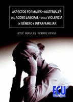ASPECTOS FORMALES Y MATERIALES DEL ACOSO LABORAL Y DE LA VIOLENCIA DE GÉNERO E I