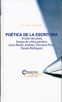 POÉTICA DE LA ESCRITURA. EL TALLER DEL POETA. ENSAYO DE CRÍTICA GENÉTICA (J. RAM