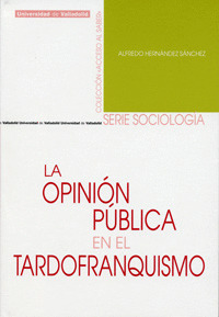 OPINIÓN PÚBLICA EN EL TARDOFRANQUISMO, LA