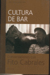 CULTURA DE BAR CONVERSACIONES FITO CABRALES