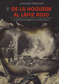 DE LA HOGUERA AL LAPIZ ROJO