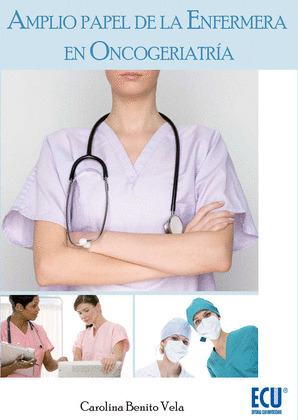 AMPLIO PAPEL DE LA ENFERMERA EN ONCOGERIATRÍA