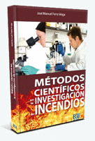 MÉTODOS CIENTÍFICOS EN LA INVESTIGACIÓN DE INCENDIOS