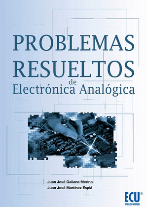 PROBLEMAS RESUELTOS DE ELECTRÓNICA ANALÓGICA