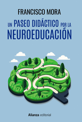 PASEO DIDÁCTICO POR LA NEUROEDUCACIÓN, UN