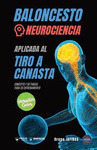 BALONCESTO. NEUROCIENCIA APLICADA AL TIRO A CANASTA