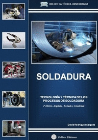 SOLDADURA. TECNOLOGIA Y TECNICA DE LOS PROCESOS DE SOLDADURA METALURGIA