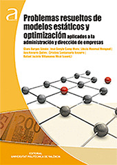 PROBLEMAS RESUELTOS DE MODELOS ESTATICOS Y OPTIMIZACION APLICADOS A LA ADMINISTR