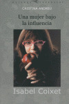 ISABEL COIXET UNA MUJER BAJO LA INFLUENCIA