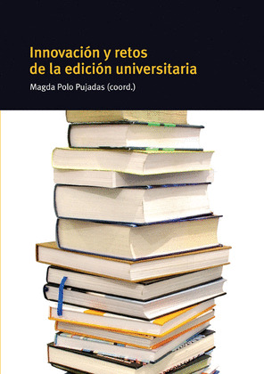 INNOVACIÓN Y RETOS DE LA EDICIÓN UNIVERSITARIA