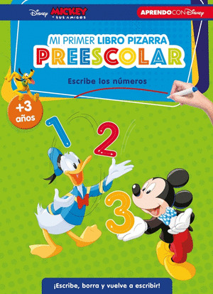 APRENDE CON DISNEY. ESCRIBO LOS NÚMEROS (LIBRO-PIZARRA)(MI PRIMER LIBRO PIZARRA PREESCOLAR)