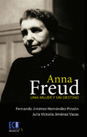 ANNA FREUD, UNA MUJER Y UN DESTINO