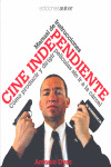 CINE INDEPENDIENTE COMO PRODUCIR Y DIRIGIR PELICULAS