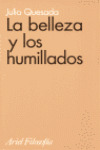 LA BELLEZA Y LOS HUMILLADOS