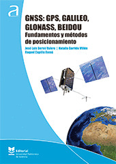 GNSS: GPS, GALILEO, GLONASS, BEIDOU. FUNDAMENTOS Y METODOS DE POSICIONAMIENTO