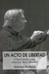 UN ACTO DE LIBERTAD
