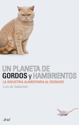 PLANETA DE GORDOS Y HAMBRIENTOS, UN