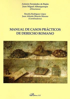 MANUAL DE CASOS PRÁCTICOS DE DERECHO ROMANO