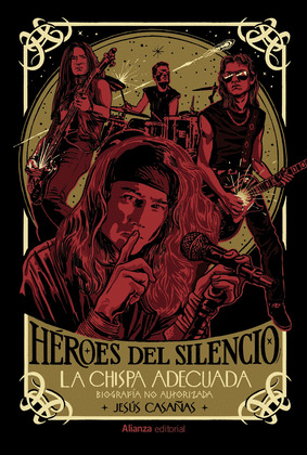 HÉROES DEL SILENCIO. LA CHISPA ADECUADA