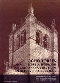 OCHO TORRES ANALISIS SOBRE LA EVOLUCION DE CAMPANARIOS DEL S.XVI EN LA PROVINCIA