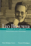 LEO BROUWER: CAMINOS DE LA CREACIÓN