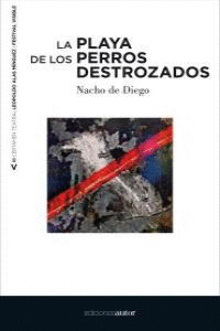 LA PLAYA DE LOS PERROS DESTROZADOS